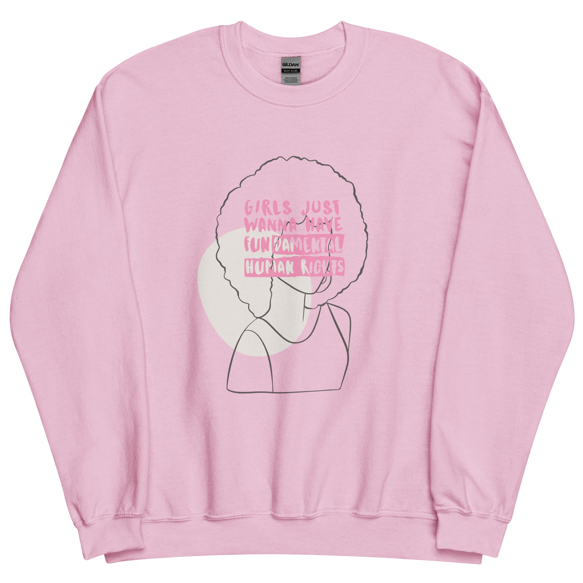 Women/Girls Just Wanna Have Fundamental Human Rights Unisex Sweatshirt