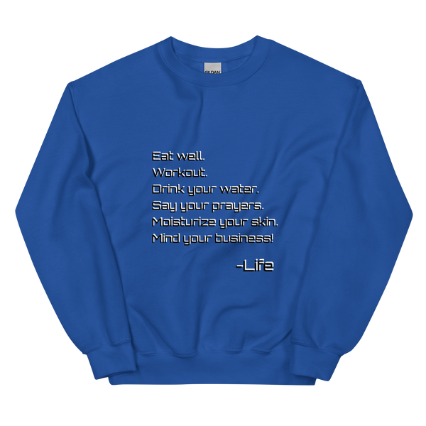 Life Rules Unisex Sweatshirt