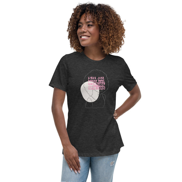 Women/Girls Just Wanna Have Fundamental Human Rights Relaxed T-Shirt