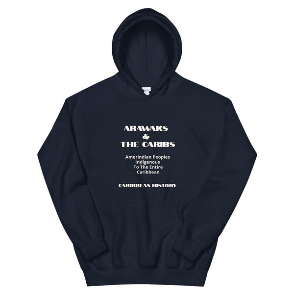 Did You Know Collection - Arawak and The Caribs Unisex Hoodie