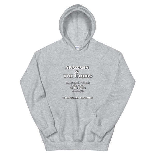 Did You Know Collection - Arawak and The Caribs Unisex Hoodie