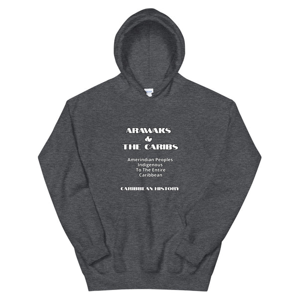 Did You Know Collection - Arawak and The Caribs Unisex Hoodie